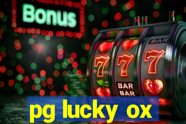 pg lucky ox